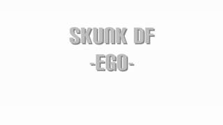 skunk df - ego
