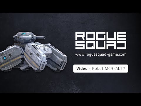 Rogue Squad – Robot MCR-AL77 (Squad supporting unit)