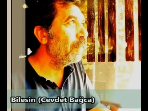 Bilesin (Cevdet Bağca)