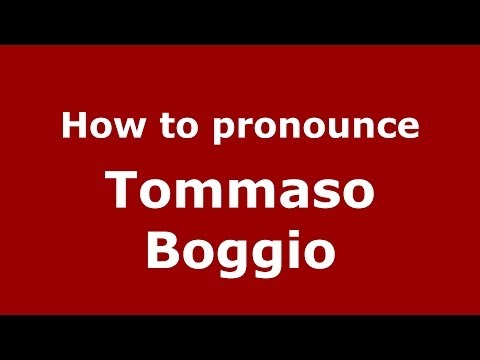 How to pronounce Tommaso Boggio (Italian/Italy) - PronounceNames.com
