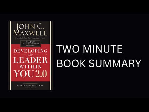 Developing the Leader Within You 2.0 by John C. Maxwell Book Summary