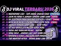 DJ TIKTOK TERBARU 2026 DJ TAPI ANDAI ENGKAU TAHU MERINDUMU LAGI DJ JANGAN TUNGGU LAMA LAMA FULL