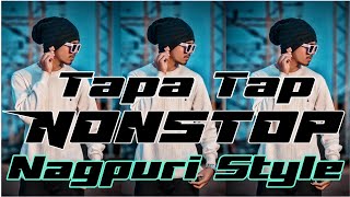 8St Tapa Tap Mix ||Nonstop Dj Song|| Bhojpuri Remix|| Nagpuri style || Dj Rahul Dj Umesh |Bhurkunda|
