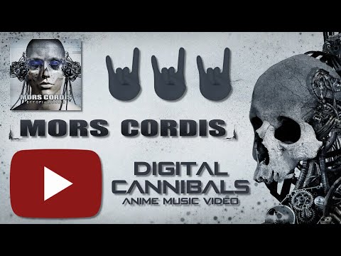 Mors Cordis - Digital Cannibals (AMV)