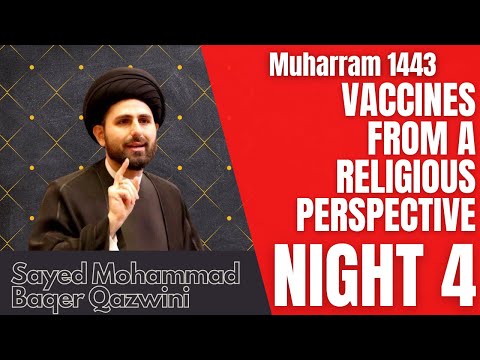 Eve of 4th  Muharram 2021 | Vaccines from a Religious Perspective | Sayed Mohammad Baqer Qazwini