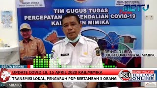 Update Covid 19, 15 April 2020 Kab.Mimika, Pengaruh Transmisi lokal Jumlah PDP Bertambah 3 Orang