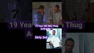 Slim Thug made his acting debuts at 19 years old in Dirty 3rd the movie! (2000)