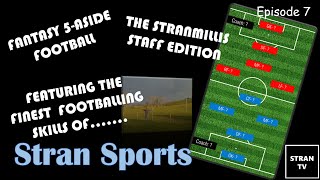 Stran Sports Christmas Special- 'Fantasy 5-a-side Football'