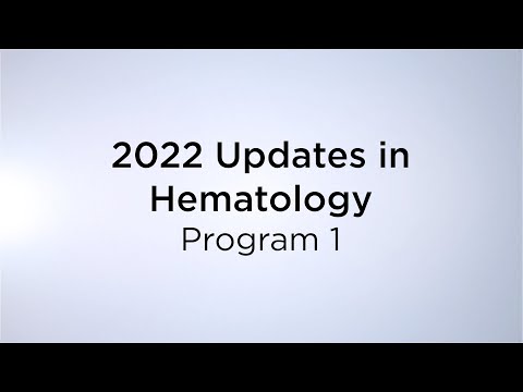 2022 Updates in Hematology – Program 1