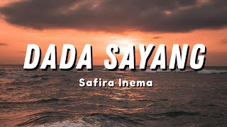 Download lagu Safira Inema - DADA SAYANG yowes dada sayang, dewe wes ra dadi siji (Lyric) mp3