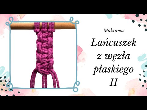 Łańcuszek z węzłów płaskich - MAKRAMA dla początkujacych - proste SPLOTY