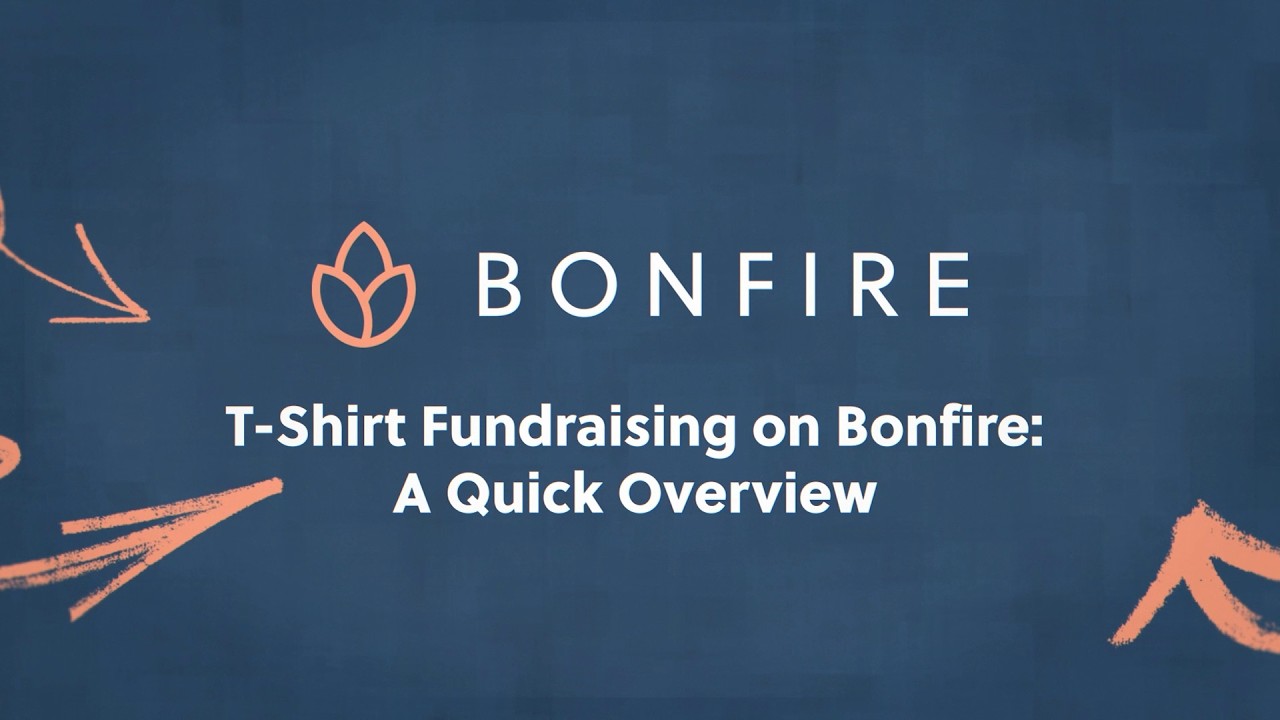 T-Shirt Fundraising on Bonfire: A Quick Overview