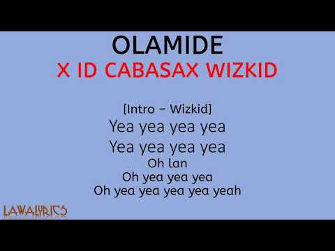 OLAMIDE X WIZKID X ID CABASA - TOTORI LYRICS