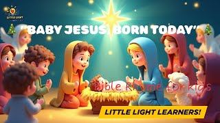 Baby Jesus, Born Today | Christmas Bible Song for Kids | Nativity Rhyme &amp; Sunday School Worship
