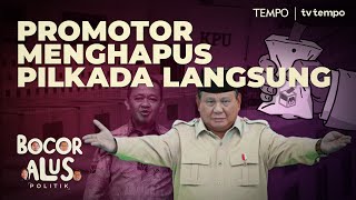 Upaya Koalisi Prabowo Mengegolkan Pilkada Lewat DPRD | Bocor Alus Politik