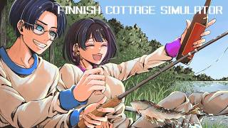 【Finnish Cottage Simulator】フィンランドでチルい夏を満喫する　#リモメロ定期