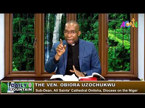 DAILY FOUNTAIN DEVOTIONAL FOR 17 FEBRUARY 2020 - THE VEN. OBIORA UZOCHUKWU