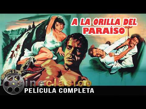A la Orilla del Paraíso | Película Clásica Mexicana | Cine Clásico