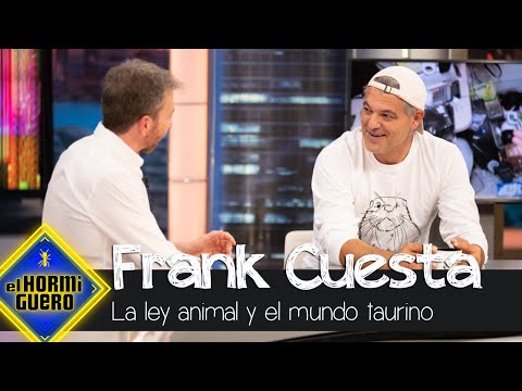 Frank Cuesta sobre la ley animal y el mundo taurino - El Hormiguero