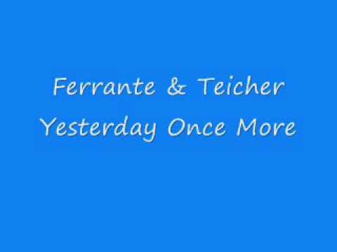 Cover Versions Of Yesterday Once More By Ferrante Teicher Secondhandsongs secondhandsongs