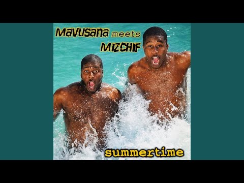 Mavusana Meets Mizchif - Summertime