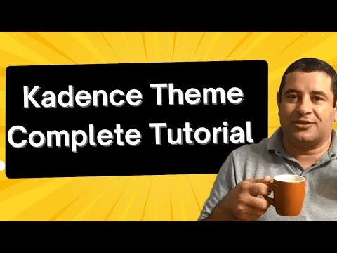 How to Use Kadence Theme  | Kadence Theme  Tutorial [2025 Updated]