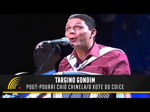 Targino Gondim - Chiô Chinela / O Xote Do Coice - Forró Pra Todo Lado