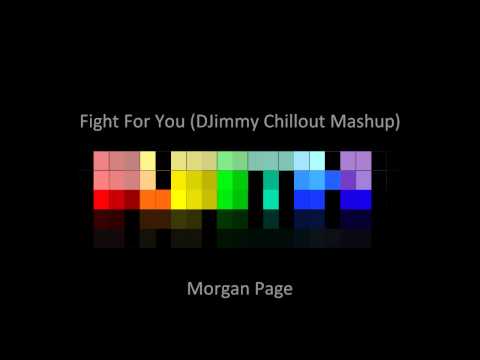 Morgan Page - Fight For You (DJimmy Chillout Mashup)