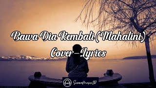 Download lagu Bawa Dia Kembali (Mahalini) Lyrics - Cover mp3