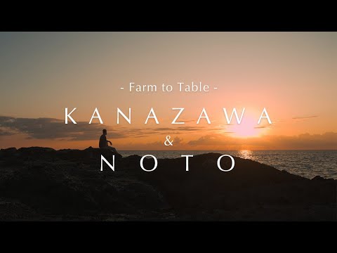 KANAZAWA & NOTO Sustainable Nature & Life “Farm to Table”
