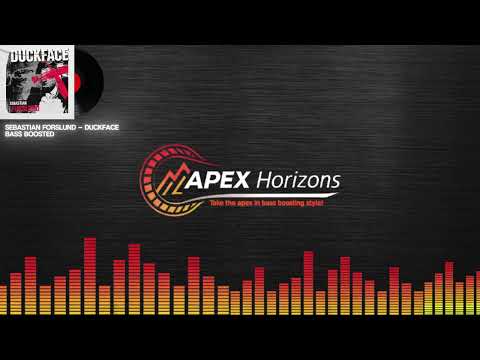Sebastian Forslund - Duckface 【Bass Boosted】