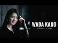Wada Karo Club Remix DJ Kewal Ft DJ Aqeel Lata Mangeshkar Kishore Kumar 1994 DJ S Club