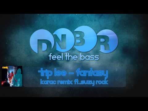 Trip Lee - Fantasy (Karac Remix ft. Suzy Rock)