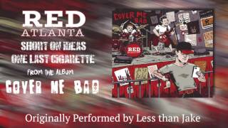 Red Atlanta - Short on Ideas/One Last Cigarette (Less Than Jake cover)