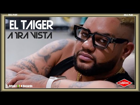 EL TAIGER, LOS DESIGUALES, URBAN LATIN DJ'S - PRIMERA VISTA