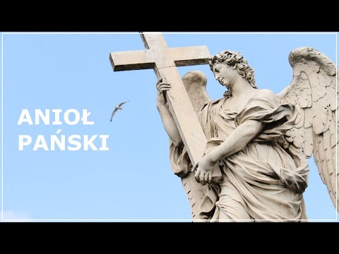 ANIOŁ PAŃSKI modlitwa mówiona | Anioł Pański modlitwa codzienna (do nauczenia, na religię)