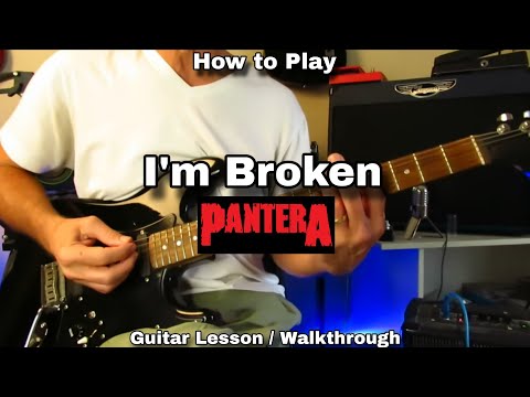 How to Play I'M BROKEN - Pantera. Guitar Lesson / Walkthrough (with solo)
