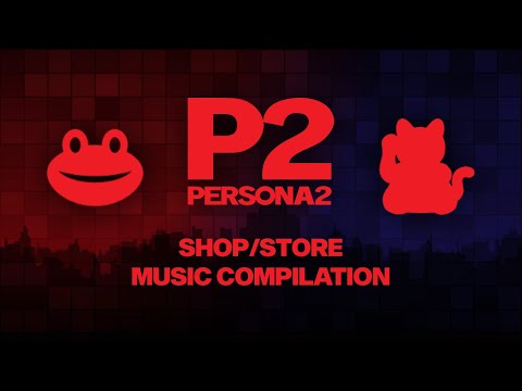 PERSONA 2 - Shop/Store Music Compilation