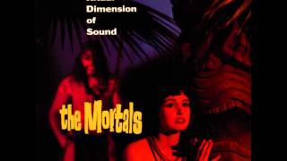 She's So Dangerous - The Mortals