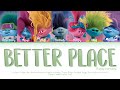 TROLLS Various Artists Better Place Family Harmony Lyrics Color Coded Lyrics