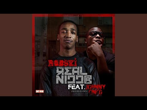 Real Nigga (feat. Johnny Cinco)