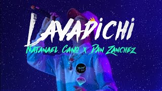 ❌Lavadichi | Natanael Cano x Dan Sanchez (Corridos 2022) LETRA / LYRICS💎