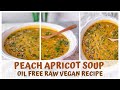 PEACH APRICOT SOUP RECIPE RAW FOOD VEGAN OIL FREE