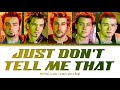 *NSYNC - Just Don't Tell Me That (Color Coded Lyrics Eng)
