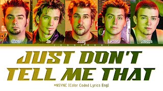 *NSYNC - Just Don&#39;t Tell Me That (Color Coded Lyrics Eng)