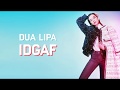 Dua Lipa IDGAF Lyrics