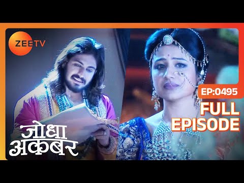 Jodha का खत देखकर Akbar हुए Emotional! | Jodha Akbar | Full Episode 495 | Zee TV