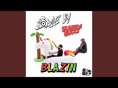Blazin (feat. Skarra Mucci) (Main Version)