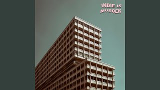 Indie is Murder Music Video