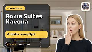 Roma Suites Navona - A Hidden Luxury Spot | Rome, Italy⭐